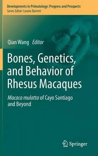 Bones, Genetics, and Behavior of Rhesus Macaques - 9781461410454 - Image 1 of 1