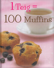 1 Teig = 100 Muffins von Susanna Tee - Backen Backbuch Kochbuch Kochen