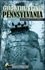 Ghosthunting Pennsylvania By Guiley, Rosemary Ellen