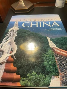 UNDISCOVERED CHINA By Catherine Bourzat - Hardcover *Excellent Condition* - Foto 1 di 5