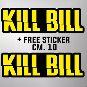 adesivo KILL BILL sticker decal autocollant aufkleber + 1 FREE STICKER CM. 10 - Bild 1 von 1