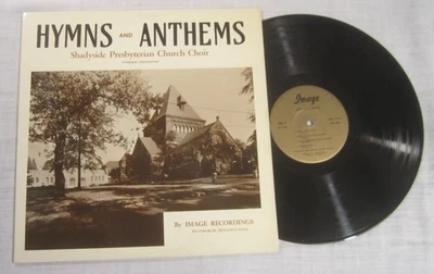 SHADYSIDE PRESBYTERIAN CHURCH CHOIR - Image LP 113 - Hymns & Anthems, PITTSBURGH - Image 1 of 2
