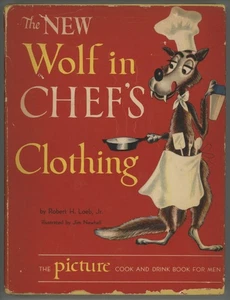 Campy 1950s Illustrated Cookbook For Men NEW WOLFE IN CHEFS CLOTHING Robert Loeb - Picture 1 of 13
