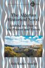 The Algerian Historical Novel Linking The Past To The Present And Future 6158