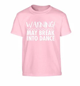warning may break into dance, child t-shirt funny dancer tap ballet street 3677 - Picture 1 of 18