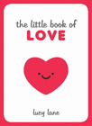 Lucy Lane The Little Book of Love (Gebundene Ausgabe)
