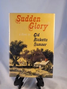 SUDDEN GLORY by Cid Ricketts Sumner (Hardcover, Dust Jacker, 1951) - Picture 1 of 5