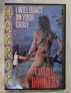 I will Dance on Your Grave Cannibal Hookers DVD 2000 Eden Entertainment - Imagen 1 de 3
