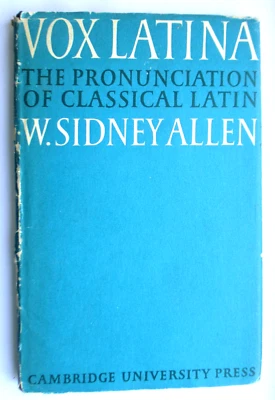 VOX LATINA THE PRONOUCIATION OF CLASSICAL LATIN W SIDNEY ALLEN  (HB  C.U.P 1965) - Image 1 of 3
