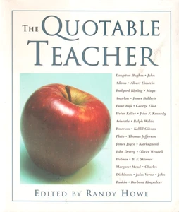 The Quotable Teacher, Edited by Randy Howe, SC, 331 pages, 2006 - Picture 1 of 2