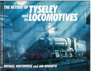 The Heyday of Tysley and its locomotives - Patrick Whitehouse & Ian Hogarth - Picture 1 of 1