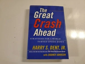 The Great Crash Ahead: Strategies for a World Turned Upside Down,Harry Dent, HB - Picture 1 of 5