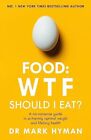 Food: WTF Should I Eat?: The no-nonsens..., Hyman, Mark