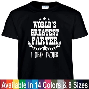 Camiseta Worlds Greatest FARTER I Mean FATHER Divertida Día del Padre Regalo Papá  - Imagen 1 de 16