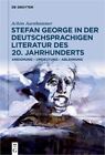 Stefan George in der deutschsprachigen Literatur des 20. Jahrhunderts (Hardback