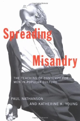 Spreading Misandry: The Teaching of Contempt for Men in Popular  - Image 1 of 1