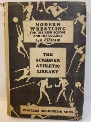 198: 1930 Hugo Otopalik "Modern Wrestling For the High School and College" 1st - Image 1 of 4