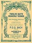 TWELVE QUITE HEAVENLY SONGS ARIE PROPRIO ZODICALE By P.d.q. Bach **BRAND NEW**