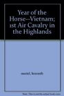 Year Of The Horse-Vietnam 1St Air Cavalry In The Highlands By Mertel Kenneth D.