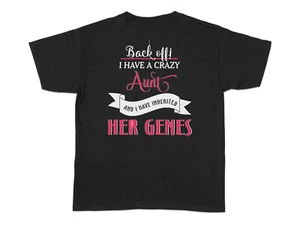 Funny Unisex TShirt Back Off I Have a Crazy Aunt Humorous Family Shirt Inherited - Picture 1 of 3