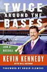Twice Around the Bases: The Thinking Fan's Insi. Kennedy, Gutman<|