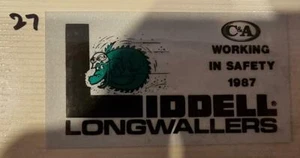 Colliery Sticker Liddell Colliery Working in Safety 1987 ​Liddell L As per image - Picture 1 of 1