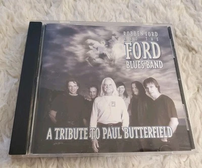 ROBBEN FORD And The FORD BLUES BAND A Tribute To Paul Butterfield CD 2001 Foto 1 de 4