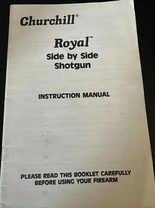 CHURCHILL INSTRUCTION MANUAL FOR SIDE BY SIDE SHOTGUNS - Picture 1 of 4