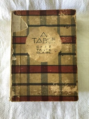 Vintage French Table Chez Tante Claire Table Recipes Cook Book c1920s - Image 1 of 4