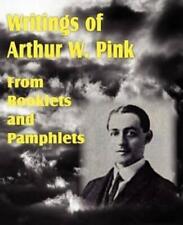 Arthur W Pink Writings of Arthur W. Pink from Booklets a (Paperback) (UK IMPORT)