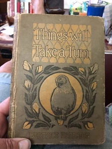 THINGS Will TAKE A TURN,1894,Beatrice Harraden,Illustrated - Imagen 1 de 6