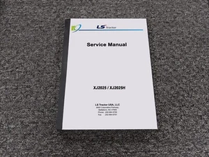 LS TRACTOR WHEEL TRACTORS XJ2025 XJ2025H Repair Service Shop Manual - Picture 1 of 1