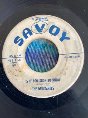 DOOWOP45 DEBUTANTES SAVOY 1191 (DJ) IS IT TOO SOON TO KNOW/JUST LEAVE IT TO ME - Image 1 of 2
