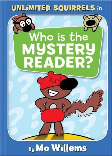 Mo Willems Who Is the Mystery Reader?-An Unlimited Squirrels Book (Hardback) - Image 1 of 1