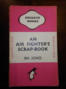 An Air Fighter's Scrap-Book - Ira Jones - Penguin 1st Edition No. 360 - 1942