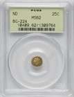 (1854) ND 25c Złota okrągła PCGS MS62, BG-224