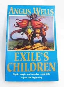 EXILE'S CHILDREN MYSTICISM FANTASY ADVENTURE ANGUS WELLS NOVEL FIRST EDITION - Picture 1 of 5