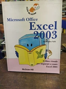 Libro Manuale Microsoft Office Excel 2003 A.Valli McGraw-Hill PC Computer - Imagen 1 de 8