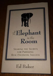 The Elephant in the Room : Sharing the Secrets for Pursuing Real Financial... - Picture 1 of 5