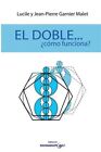 El Doble...Como Funciona? By Malet, L. And J. Garnier, Like New Used, Free Sh...