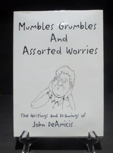 MUMBLES GRUMBLES AND ASSORTED WORRIES Signed Deamicis, John  1st Edition NEW - Picture 1 of 3