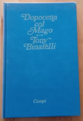 Tony Binarelli - Dopocena col mago -  1973 -  Prima edizione - Autografata - Immagine 1 di 3