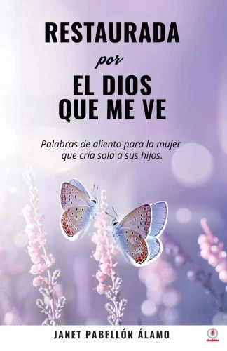 Restaurada Por El Dios Que Me Ve: Palabras de aliento para la mujer que cría - Imagen 1 de 1