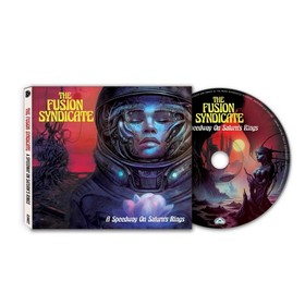 The Fusion Syndicate A Speedway On Saturn's Rings (CD) Album