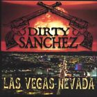 Las Vegas Nevada [Audio CD, 837101352444] Dirty Sanchez