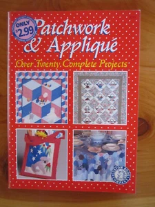 MAGAZINE PATCHWORK AND APPLIQUE OVER 20 PROJECTS GREAT **** MUST SEE - Picture 1 of 2