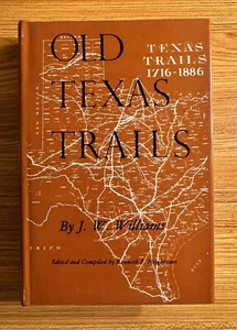 OLD TEXAS TRAILS 1716-1886 by J. W. Williams - Hardcover - Rare NEW HC - Bild 1 von 10