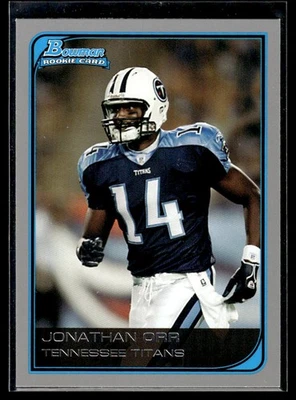 2006 Bowman Jonathan Orr Rookie Tennessee Titans #191 - Image 1 of 2