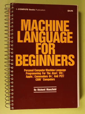 Machine Language for Beginners by Richard Mansfield Vintage 1983 Compute!  Book - Image 1 of 4