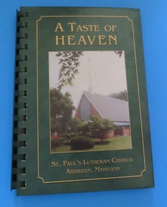 “ Taste of Heaven” Cookbook HC St. Paul’s Lutheran Church Aberdeen, MD - Picture 1 of 6
